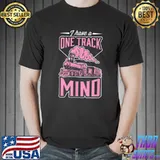I Have A One Track Mind Training T-Shirt