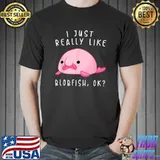 I Just Really Like Blobfish OK T-Shirt