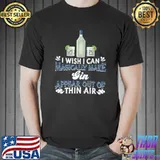 I wish i can magically make gin appear out of thin air gin cocktail T-Shirt