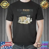 Ich fasste jetzt shirt