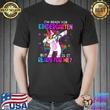 I'm Ready For Kindergarten But Is it Ready For Me Unicorn Dabbing Lgbt T-Shirt
