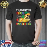 I'm Ready To Crush Kindergarten First Day Of Back To School Dinosaur T-Shirt