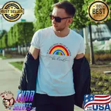 In a world where you be anything be kind rainbow shirt