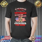 In Our Marriage He Is the Grumpy Old Veteran Shirt
