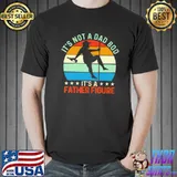 It's Not a Dad Bod It's a Father Figure Pole Dance Shirt