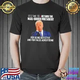 It's Time To Return The Mail Order President Biden Shirt