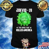 Joevid 19 this virus that killed america covid shirt
