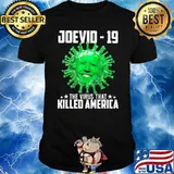 Joevid 19 this virus that killed america shirt