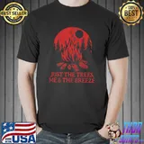 Just the Trees Me & The Breeze Camping T-Shirt