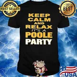 Keep Calm It's A Poole Party Adult Shirt