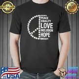Kindness peace equality love inclusion hope daisy shirt