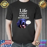 Life is better with a hovawart dog T-Shirt