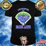 Life Is Better With Blue Jays shirt