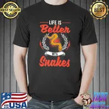 Life is better with snake T-Shirt