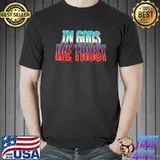 Love and thunder in gods we trust shirt