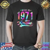 Made In 1971 I'm Awesome 51 Years Old Tie Dye T-Shirt