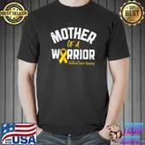 Mother Of A Warrior Childhood Cancer Awareness Mom T-Shirt