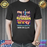 My first birthday as a son in law T-Shirt