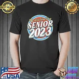 My Last First Day Senior 2023 shirt