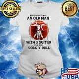 Never Understimate An Old Man With A Guitar Who Loves Rock 'N' Roll Shirt Ladies tee