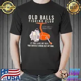 Old Balls Fishing Club Shirt