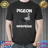 Pigeon Whisperer Bird T-Shirt