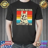 Pitter Pater Let's Get At'er Dog Vintage Shirt
