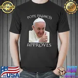 Pope Francis approves T-Shirt