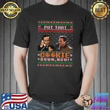 Put that cookie down now christmas T-Shirt