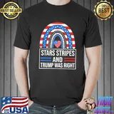 Rainbow American flag stars stripes and Trump was right shirt
