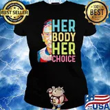 RBG Her Body Her Choice Shirt Ladies tee