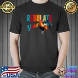 Regulate Your Cock Feminist Women's Rights Activist Chicken T-Shirt