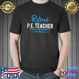 Retired physical education teacher shirt