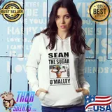 Sean The Sugar O'Malley Shirt Hoodie
