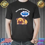 Smile Before You Go To Bed Dog T-Shirt