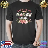 Soon To Be Mamaw 2023 Flower Pregnancy Mom T-Shirt