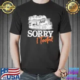 Sorry I tooted funny train railroad lovers shortsleeve shirt