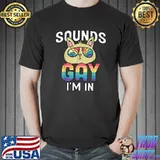 Sounds Gay I'm In Bisexuality Flag LGBT Bi Pride Proud Bisexual T-Shirt