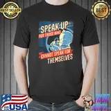 Speak Up For Those Who Cannot Speak For Themselves Pro Life Unborn T-Shirt