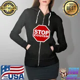 Stop Egoism Stop Egomania Stop Road Sign T-Shirt Full Zip Hooded