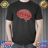 Stupid Brain T-Shirt