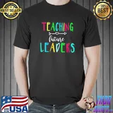 Teaching future leaders shirt