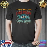 That's What I Do I Fix Stuff and I Know Things Retro T-Shirt