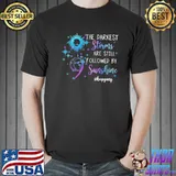 The Darkest Storms Are Still Followed By Sunshine Shirt