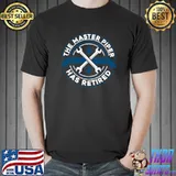 The Master Piper Has Retired Plumber Retirement T-Shirt