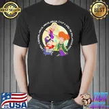 The sanderson sisters hocus pocus classic shirt