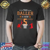 This Baller Is Now 5 Basketball T-Shirt