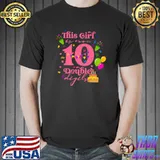 This Girl Is Now 10 Double Digits It's My 10th Birthday Years Old T-Shirt