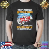 Todays Forecast 18 Wheels Of Thunder Shirt