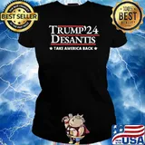 Trump Desantis 2024 Take America Back Star Shirt Ladies tee